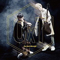 ＯｘＴ「 Ｏｎｅ　Ｈａｎｄ　Ｍｅｓｓａｇｅ」