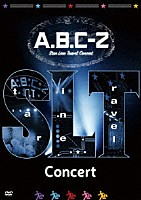 Ａ．Ｂ．Ｃ－Ｚ「 Ａ．Ｂ．Ｃ－Ｚ　Ｓｔａｒ　Ｌｉｎｅ　Ｔｒａｖｅｌ　Ｃｏｎｃｅｒｔ」