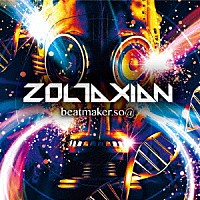 ｂｅａｔｍａｋｅｒ．ｓｏ＠「 ＺＯＬＴＡＸＩＡＮ」