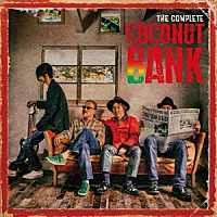 ココナツ・バンク「 ＴＨＥ　ＣＯＭＰＬＥＴＥ　ＣＯＣＯＮＵＴ　ＢＡＮＫ」