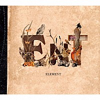 ｅｎｔ「 ＥＬＥＭＥＮＴ」