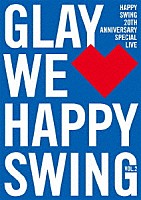 ＧＬＡＹ「 ＨＡＰＰＹ　ＳＷＩＮＧ　２０ｔｈ　Ａｎｎｉｖｅｒｓａｒｙ　ＳＰＥＣＩＡＬ　ＬＩＶＥ　～Ｗｅ□Ｈａｐｐｙ　Ｓｗｉｎｇ～　Ｖｏｌ．２」