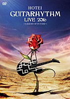 布袋寅泰「 ＧＵＩＴＡＲＨＹＴＨＭ　ＬＩＶＥ　２０１６」