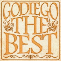 Ｇｏｄｉｅｇｏ「 Ｇｏｄｉｅｇｏ　ＴＨＥ　ＢＥＳＴ」