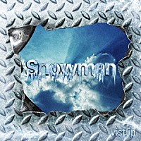 ｖｉｓｔｌｉｐ「 Ｓｎｏｗｍａｎ」