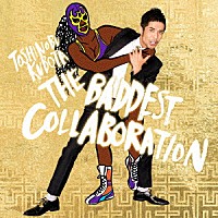 久保田利伸「 ＴＨＥ　ＢＡＤＤＥＳＴ　～Ｃｏｌｌａｂｏｒａｔｉｏｎ～」