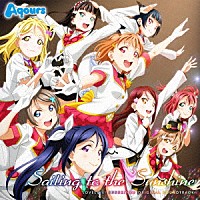 加藤達也「 ＴＶアニメ　『ラブライブ！サンシャイン！！』　オリジナルサウンドトラック　Ｓａｉｌｉｎｇ　ｔｏ　ｔｈｅ　Ｓｕｎｓｈｉｎｅ」