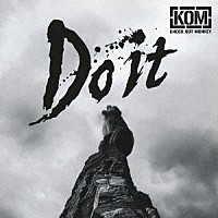 ＫＮＯＣＫ　ＯＵＴ　ＭＯＮＫＥＹ「 Ｄｏ　ｉｔ」