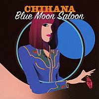 ＣＨＩＨＡＮＡ「 Ｂｌｕｅ　Ｍｏｏｎ　Ｓａｌｏｏｎ」