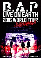 Ｂ．Ａ．Ｐ「 Ｂ．Ａ．Ｐ　ＬＩＶＥ　ＯＮ　ＥＡＲＴＨ　２０１６　ＷＯＲＬＤ　ＴＯＵＲ　ＪＡＰＡＮ　ＡＷＡＫＥ！！」