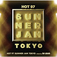 ＤＪ　ＬＥＡＤ「 ＨＯＴ　９７　ＳＵＭＭＥＲ　ＪＡＭ　ＴＯＫＹＯ　ｍｉｘｅｄ　ｂｙ　ＤＪ　ＬＥＡＤ」