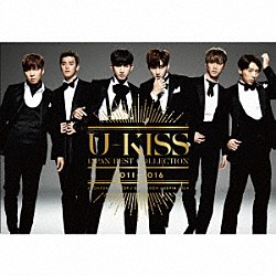 Ｕ－ＫＩＳＳ「Ｕ－ＫＩＳＳ　ＪＡＰＡＮ　ＢＥＳＴ　ＣＯＬＬＥＣＴＩＯＮ　２０１１－２０１６」