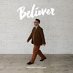 槇原敬之「Ｂｅｌｉｅｖｅｒ」