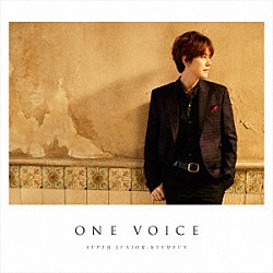 ＳＵＰＥＲ　ＪＵＮＩＯＲ－ＫＹＵＨＹＵＮ「ＯＮＥ　ＶＯＩＣＥ」