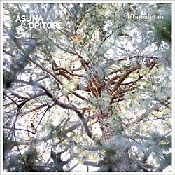 ＡＳＵＮＡ　＆　ＯＰＩＴＯＰＥ「Ｔｈｅ　Ｃｒｅｐｕｓｃｕｌａｒ　Ｇｒｏｖｅ」