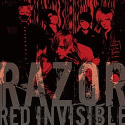 ＲＡＺＯＲ「ＲＥＤ　ＩＮＶＩＳＩＢＬＥ」