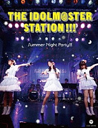 （アニメーション） 沼倉愛美 原由実 浅倉杏美「ＴＨＥ　ＩＤＯＬＭ＠ＳＴＥＲ　ＳＴＡＴＩＯＮ！！！　Ｓｕｍｍｅｒ　Ｎｉｇｈｔ　Ｐａｒｔｙ！！！」