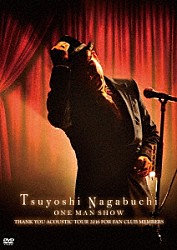 長渕剛「Ｔｓｕｙｏｓｈｉ　Ｎａｇａｂｕｃｈｉ　ＯＮＥ　ＭＡＮ　ＳＨＯＷ」