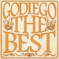 Ｇｏｄｉｅｇｏ「Ｇｏｄｉｅｇｏ　ＴＨＥ　ＢＥＳＴ」