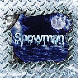 ｖｉｓｔｌｉｐ「Ｓｎｏｗｍａｎ」