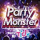 ＴＩＤＹ「Ｐａｒｔｙ　Ｍｏｎｓｔｅｒ　Ｍｉｘｅｄ　ｂｙ　ＴＩＤＹ」