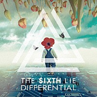 ＴＨＥ　ＳＩＸＴＨ　ＬＩＥ「 ＤＩＦＦＥＲＥＮＴＩＡＬ」