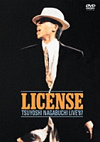 長渕剛「 ＬＩＣＥＮＳＥ　ＴＳＵＹＯＳＨＩ　ＮＡＧＡＢＵＣＨＩ　ＬＩＶＥ　’８７」