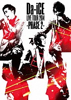 Ｄａ－ｉＣＥ「 ＬＩＶＥ　ＴＯＵＲ　２０１４　－ＰＨＡＳＥ　２－」