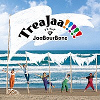 ＪａａＢｏｕｒＢｏｎｚ「 ＴｒｅａＪａａ！！！！！」