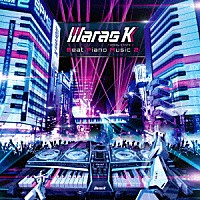 ｍａｒａｓ　ｋ／ｍａｒａｓｙ×ｋｏｒｓ　ｋ「 Ｂｅａｔ　Ｐｉａｎｏ　Ｍｕｓｉｃ　２」