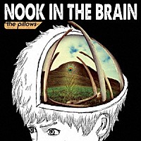 ザ・ピロウズ「 ＮＯＯＫ　ＩＮ　ＴＨＥ　ＢＲＡＩＮ」