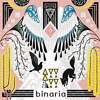 ｂｉｎａｒｉａ「 綴」