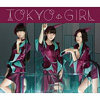 Ｐｅｒｆｕｍｅ「 ＴＯＫＹＯ　ＧＩＲＬ」