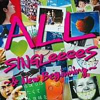 ＧＲｅｅｅｅＮ「 ＡＬＬ　ＳＩＮＧＬｅｅｅｅＳ　～＆　Ｎｅｗ　Ｂｅｇｉｎｎｉｎｇ～」