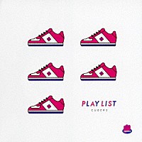 ＣＵＢＥＲＳ「 ＰＬＡＹ　ＬＩＳＴ」