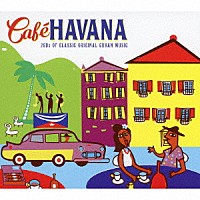 （ワールド・ミュージック）「 ＣＡＦＥ　ＨＡＶＡＮＡ」