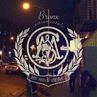 ＭＡＳＳ－ＨＯＬＥ　＆　ＤＪ　ＳＣＲＡＴＣＨ　ＮＩＣＥ「 Ｂ’ｒｏｎｘ　ｉｎｓｔｒｕｍｅｎｔａｌｓ」