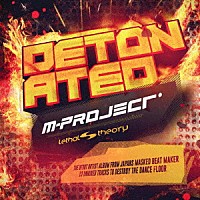 Ｍ－Ｐｒｏｊｅｃｔ「 ＤＥＴＯＮＡＴＥＤ」