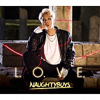 ＮＡＵＧＨＴＹＢＯＹＳ「 Ｌ．Ｏ．Ｖ．Ｅ．」