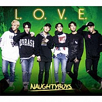 ＮＡＵＧＨＴＹＢＯＹＳ「 Ｌ．Ｏ．Ｖ．Ｅ．」