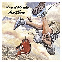 ｄｕｓｔｂｏｘ「 Ｔｈｏｕｓａｎｄ　Ｍｉｒａｃｌｅｓ」