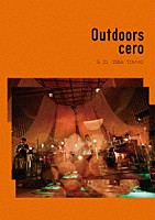 ｃｅｒｏ「 Ｏｕｔｄｏｏｒｓ」