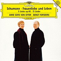 アンネ・ソフィー・フォン・オッター「 シューマン：≪女の愛と生涯≫　５つのリート作品４０　他」