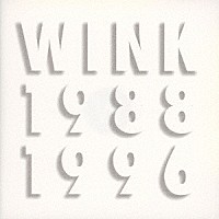 ＷＩＮＫ「 ＷＩＮＫ　ＭＥＭＯＲＩＥＳ　１９８８－１９９６」