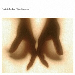 Ｐｅｏｐｌｅ　Ｉｎ　Ｔｈｅ　Ｂｏｘ「Ｔｈｉｎｇｓ　Ｄｉｓｃｏｖｅｒｅｄ」