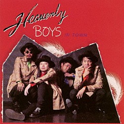 ＨＥＡＶＥＮＬＹ　ＢＯＹＳ「ヘヴンリーボーイズがやって来た」