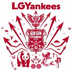 ＬＧＹａｎｋｅｅｓ「ＧＩＮ　ＧＩＮ　ＬＧＹａｎｋｅｅｓ！！！！！！！」