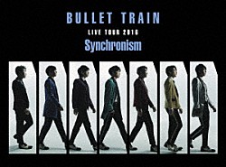 超特急「超特急　ＬＩＶＥ　ＴＯＵＲ　２０１６　Ｓｙｎｃｈｒｏｎｉｓｍ」