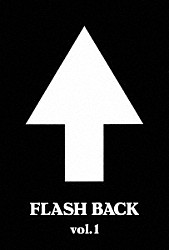 ザ・ハイロウズ「ＦＬＡＳＨ　ＢＡＣＫ　ｖｏｌ．１」