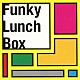 （Ｖ．Ａ．） ドクターバルニ 東京ブラックペッパー ＡＦＭ 劇団みどりむし マリー・グルド Ｔｕｘｅｄｏ　Ｔａｐｉｒｓ Ｍａｉｇｏｉｓｈｉ「Ｆｕｎｋｙ　Ｌｕｎｃｈ　Ｂｏｘ」